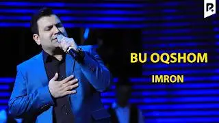 Imron - Bu oqshom | Имрон - Бу оқшом (VIDEO)