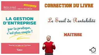 Le Seuil de Rentabilité | Application Corrigée | Niveau : Maîtrise 🥈