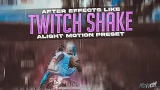 Make After Effects Like Twitch Shake On Android | Alight Motion Twitch Preset + Tutorial 