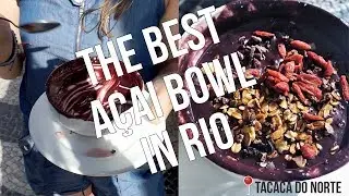 THE BEST ACAI BOWL IN RIO BRAZIL | The Acai Channel EP05