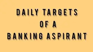 Daily targets of a Banking aspirant | My to-do-list | Rrb po, rrb clerk, ibps clerk, ibps po, etc.