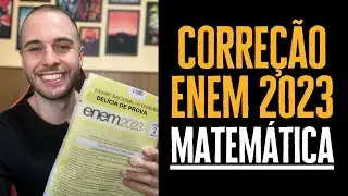 Correção das Questões de Matemática do ENEM 2023