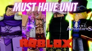 Rekomendasi Unit yang Harus Kalian Punya di Update 13 !! - Anime Adventures Roblox Indonesia