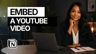 How To Embed A YouTube Video In Notion