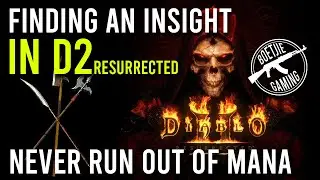 Diablo 2 Resurrected - Finding An Insight - Never Run Out Of Mana