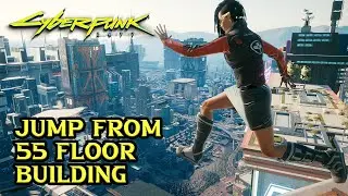Jumping from 55th Floor Building in Cyberpunk 2077