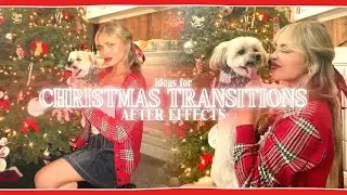 christmas themed transition ideas + after effects project file | klqvsluv
