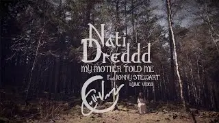 Nati Dreddd & Cullen Vance ft. Jonny Stewart - My Mother Told Me  (Official Lyric Video)