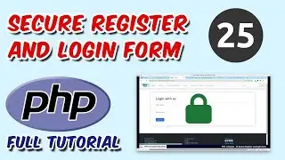 Secure Register and Login Form | PHP Tutorials | Ch - 25