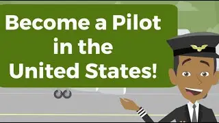 Pilot Training United States: Step-by-Step Guide on How to become a Pilot in the US