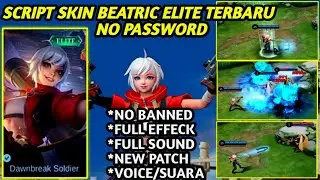 SCRIPT SKIN BEATRIC ELITE  FULL EFFECT VOICE - NEW PATCH | NO PASSWORD MLBB
