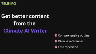 Get better content from the Telborg Climate AI Writer