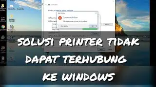 Cara Mengatasi Windows Cannot Connect To The Printer Error 0x0000011b | Sharing Printer Win 10 bit64