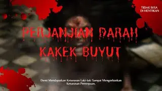 DI JEMPUT 10 SOS0K BERBULU II PERJANJIAN DARAH KAKEK BUYUT..