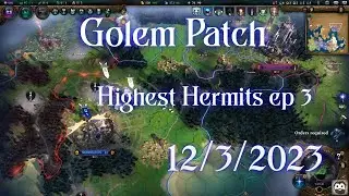 High Hermits episode 3 - AoW4 MP Golem Patch