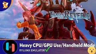 RYUJINX 1.1.0+4603271 - The Legend of Heroes: Trails into Reverie #3 (CustomBuild/Vulkan)