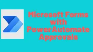 Microsoft Forms with Power Automate approvals