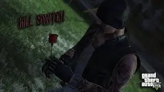 Kill Switch | Grand Theft Auto | Quick Montage