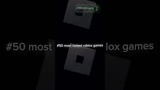 TOP 50 most popular roblox games #roblox #shortsviral #shorts #capcut #edit #foryou #fyp #robloxedit