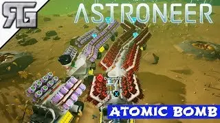ASTRONEER ATOMIC BOMB! 200 dynamite and 232 hydrazine!