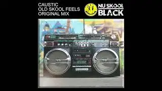 Caustic - Old Skool Feels (Original Mix)