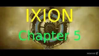 Ixion custom challenge : Chapter 5