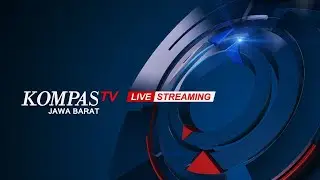 LIVE STREAMING: Kompas Jabar Kamis 22 Agustus 2024