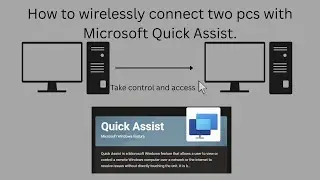 How to connect 2 pcs together with Microsoft Quick Assist? | Control one pc from another wirelessly.