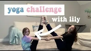 yoga challenge (4 years later) with haha big surprise... liLy :P