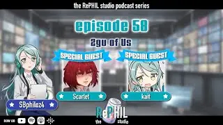 episode 58: 2gu of Us || the RePHIL studio podcast
