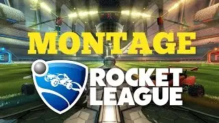 ROCKET LEAGUE Montage Awsomeness