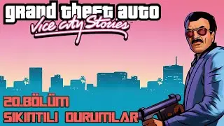 ATEŞİN İÇİNDE KALMAK! GTA VICE CITY STORIES