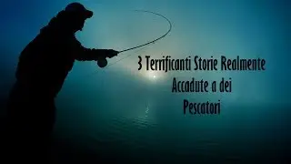 3 Storie Horror accadute a dei pescatori - Horror Maniaci
