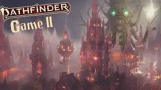 The Trials of the Undercity! Pathfinder 2e Actual Play! Game 11