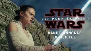 Star Wars : Les Derniers Jedi - Nouvelle bande-annonce (VOST)