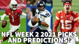 NFL 2021 WEEK 2 PICKS AND PREDICTIONS!
