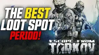 The BEST Loot Spot in Escape From Tarkov PERIOD!