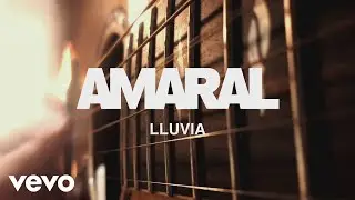 Amaral - Lluvia (Lyric Video)
