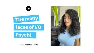 The Many Faces of Industrial Organizational Psychology - Wren Murphy
