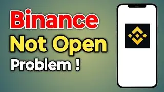 Binance App Not Open Problem || Binance App Not Working || Tech Tube | 2024