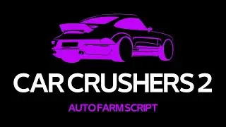 ROBLOX CAR CRUSHERS 2 AUTOFARM SCRIPT *PC & ANDROID*