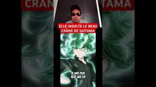 ELLE INSULTE LE BEAU CRÂNE DE SAITAMA