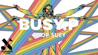 Busy P - Chop Suey (Official Audio)