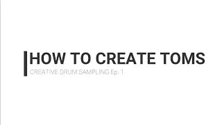 Creative Drum Sampling | Ep.1 - 