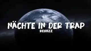 Beyazz - Nächte in der Trap [Lyrics]