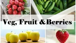 How to Lose Weight - Step 1: Unpeeled Vegetables, Fruits and Berries Are your Best Friends Ep 5