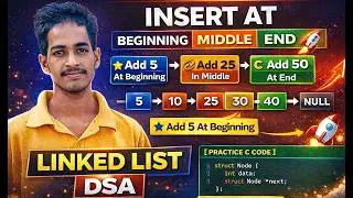 Linked List Insertion in C 🔥 Insert at Beginning, Middle, End | Practical Code | DSA Tutorial | AKTU