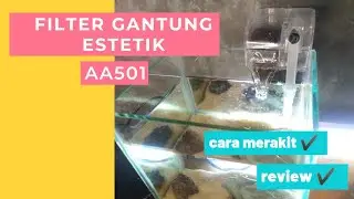 review & cara menggunakan filter  gantung mini recent 501