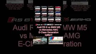 Audi RS6 vs BMW M5 vs Mercedes E-Class AMG Generation Battle #acceleration #v10
