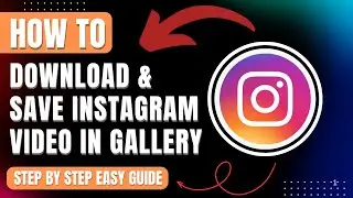 How To Download & Save Instagram Video On Phone Gallery 2025